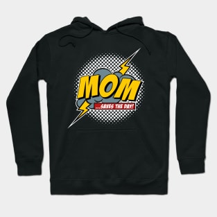 Mom Saves The Day Hoodie